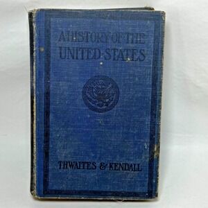 Antique A HISTORY OF THE UNITED STATES Grammar School Eva Tappan, Thwaites‎ Blue
